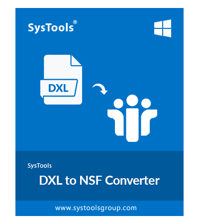 SysTools DXL to NSF Converter