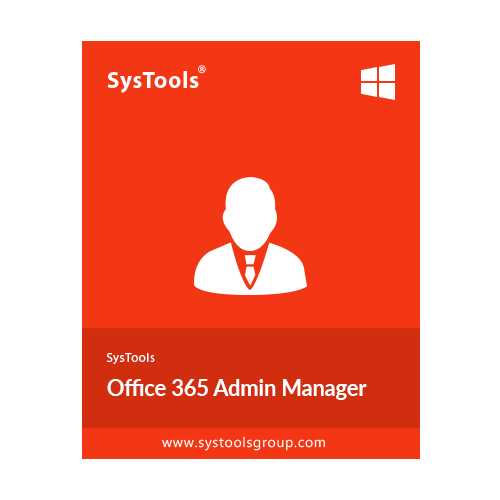 SysTools Office 365 Admin Manager